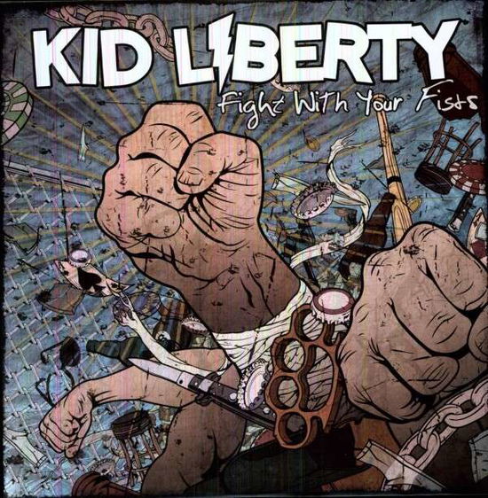 Cover for Kid Liberty · Fight with Your Fists (LP) (2011)