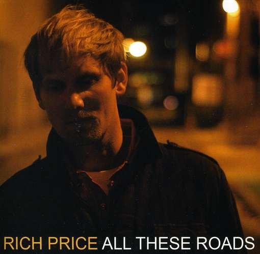 Cover for Rich Price · All These Roads (CD) (2007)