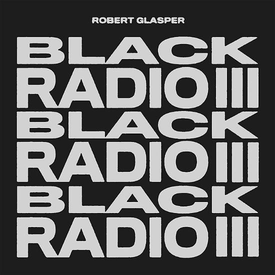 Cover for Robert Glasper · Black Radio III (LP) [Limited edition] (2022)