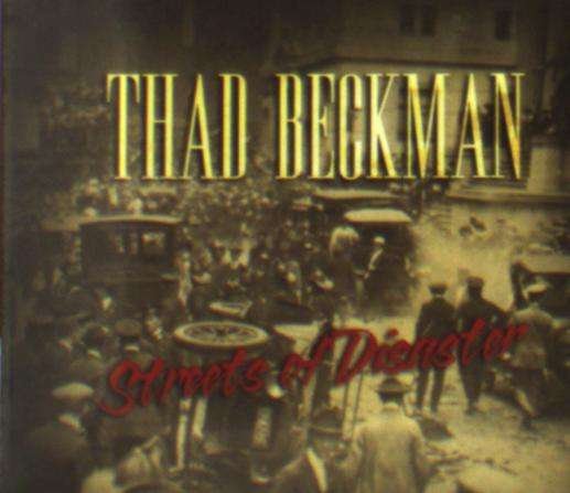 Cover for Thad Beckman · Streets of Disaster (CD) (2015)