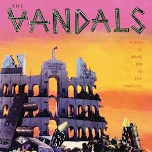 When In Rome Do As The Vandals - Vandals - Musik - KUNG FU - 0889466321313 - 9 september 2022