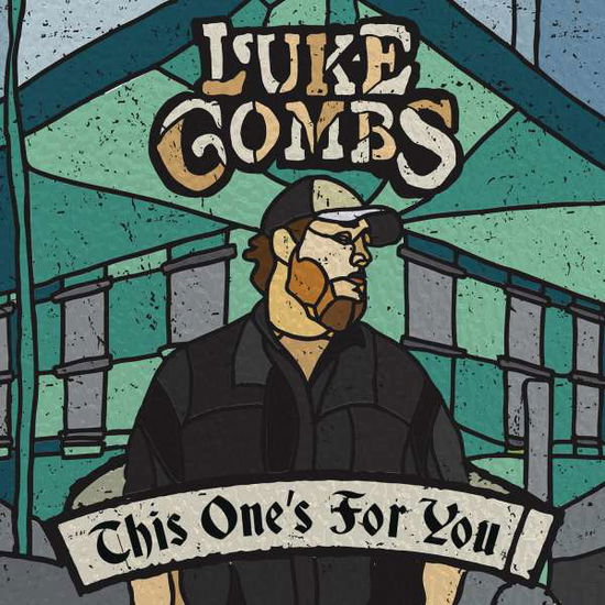 This Ones For You - Luke Combs - Musikk - SME NASHVILLE/ COLUMBIA - 0889853888313 - 2. juni 2017