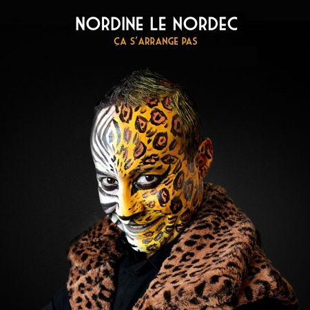 Cover for Nordine Le Nordec · Ca s'Arrange Pas (CD) (2017)