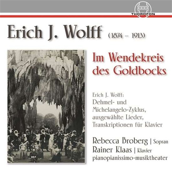 Erich J. Wolff: Im Wendekreis Des Goldbocks - Schmalstich / Wolff / Broberg - Muziek - THOR - 4003913126313 - 12 augustus 2016