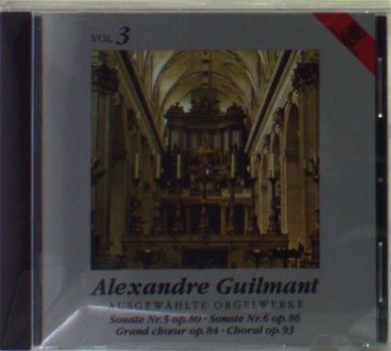 Cover for Alexandre Guilmant · Ausgewzhlte Orgelwerke Vol.3; sonate (CD) (2013)
