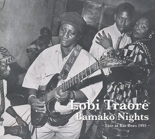 Bamako Nights: Live at Bar Bozo 1995 - Lobi Traore - Muzyka - GLITTERBEAT - 4030433600313 - 10 grudnia 2013