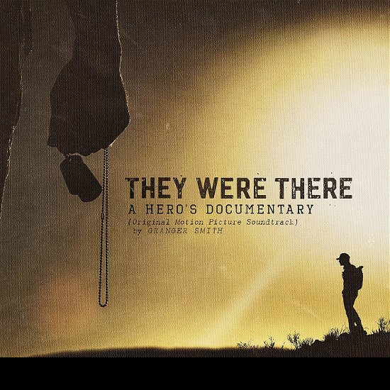 Cover for Granger Smith · They Were There - a Hero's Documentary (CD) (2018)
