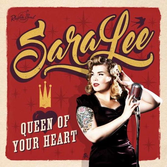 Queen Of Your Heart - Sara Lee - Musik - RHYTHM BOMB - 4260072723313 - 24. juni 2016