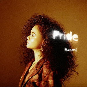 Cover for Harumi · Pride (CD) [Japan Import edition] (2020)