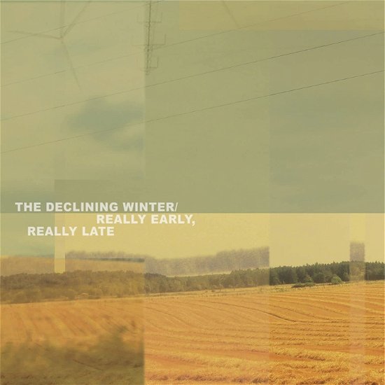 Really Early, Really Late - Declining Winter - Music - HOME ASSEMBLY - 5024545985313 - March 24, 2023