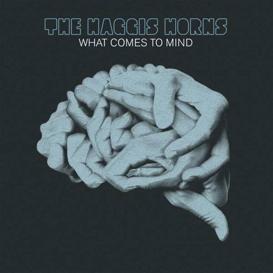 Cover for Haggis Horns · What Comes To Mind (CD) (2015)