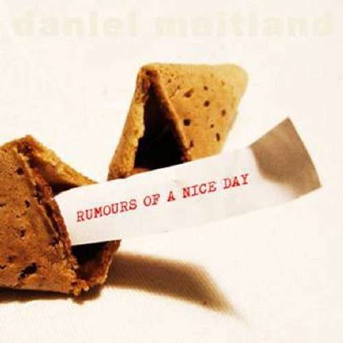 Rumours of a Nice Day - Daniel Maitland - Musiikki - UK - 5060159430313 - tiistai 19. elokuuta 2008