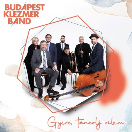 Cover for Budapest Klezmer Band · Gyere táncolj velem (CD)