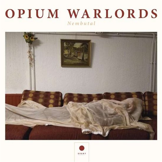 Cover for Opium Warlords · Nembutal (CD) (2020)