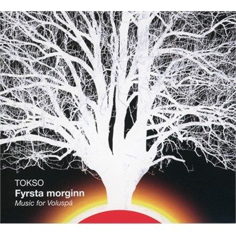 Cover for Tokso · Fyrsta Morginn - Music For Voluspa (CD) (2019)