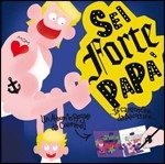 Cover for Artisti Vari · Sei Forte Papa' (CD)