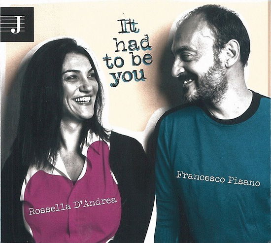 Cover for D'andrea, Rossella / Francesco Pisano · It Had To Be You (CD) (2023)