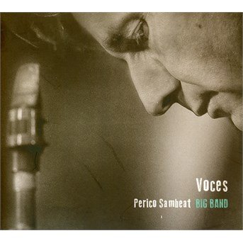 Cover for Voces · Perico Sambeat Big Band (CD) (2019)