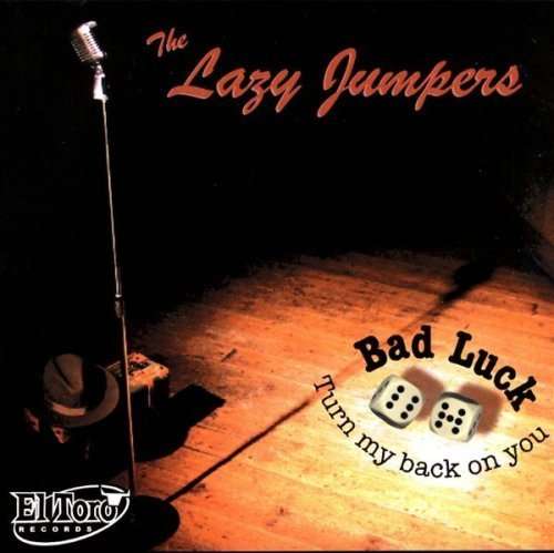 Cover for Lazy Jumpers · Bad Luck (Turn My Back on You) (CD) (2005)