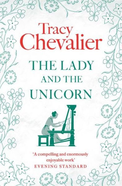 Cover for Tracy Chevalier · The Lady and the Unicorn (Paperback Book) (2006)
