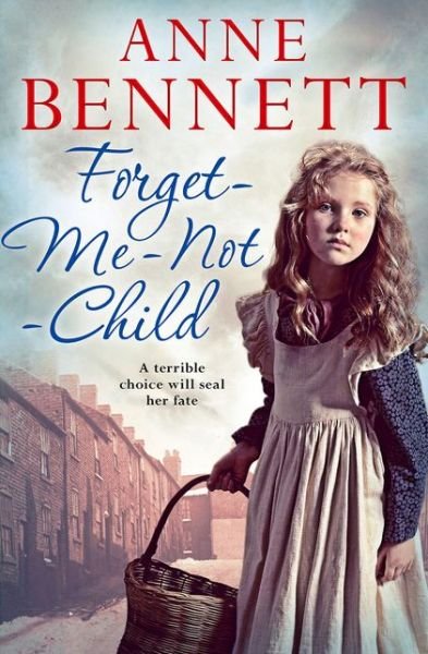 Cover for Anne Bennett · Forget-Me-Not Child (Paperback Book) (2017)