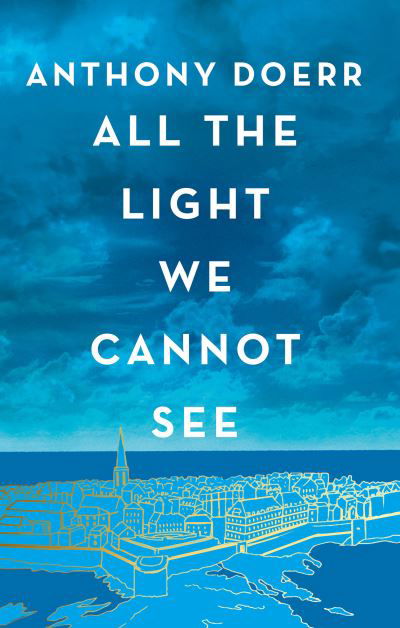 Cover for Anthony Doerr · All the Light We Cannot See (Gebundenes Buch) (2023)