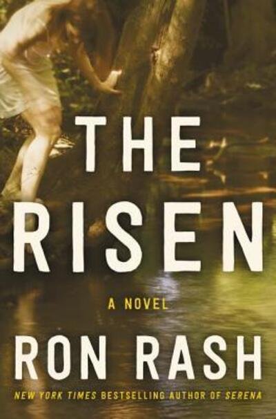 Cover for Ron Rash · The Risen: A Novel (Hardcover Book) [First edition. edition] (2016)