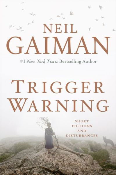 Cover for Neil Gaiman · Trigger Warning: Short Fictions and Disturbances (Taschenbuch) (2015)