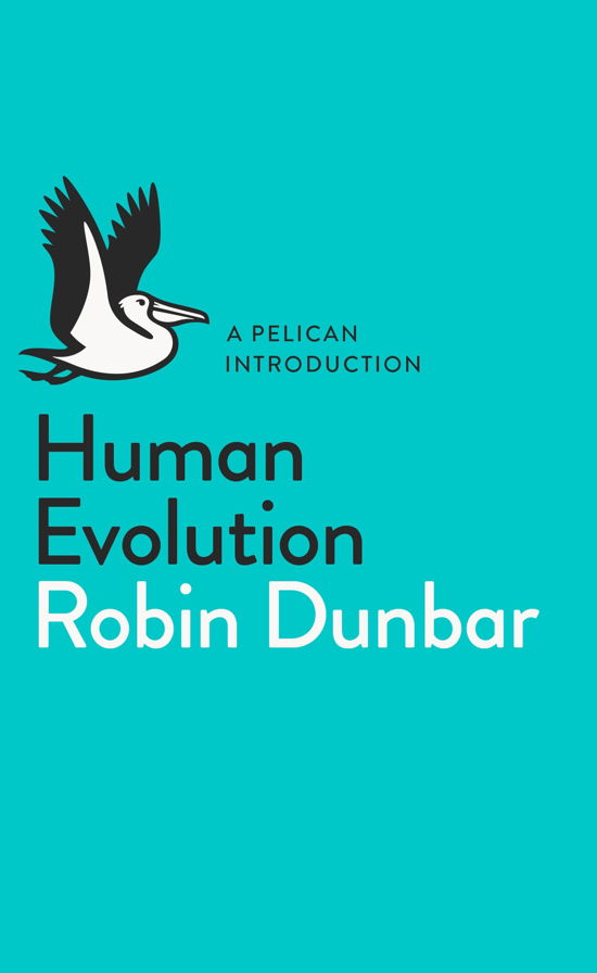 Cover for Robin Dunbar · Human Evolution: A Pelican Introduction - Pelican Books (Paperback Book) (2014)