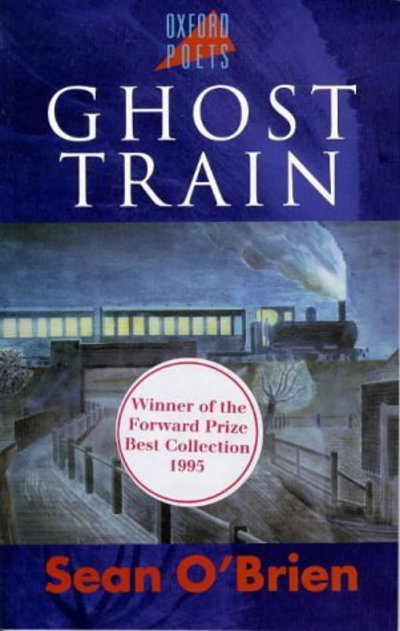 Ghost Train - Sean O'Brien - Libros - Oxford University Press - 9780192832313 - 21 de diciembre de 1995