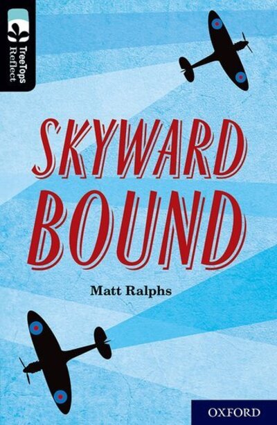 Cover for Matt Ralphs · Oxford Reading Tree TreeTops Reflect: Oxford Level 20: Skyward Bound - Oxford Reading Tree TreeTops Reflect (Paperback Book) (2019)