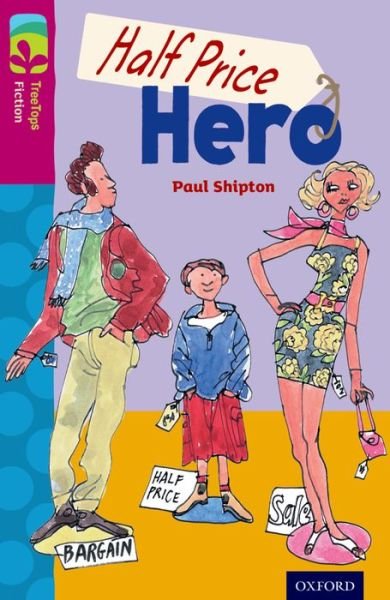 Cover for Paul Shipton · Oxford Reading Tree TreeTops Fiction: Level 10 More Pack B: Half Price Hero - Oxford Reading Tree TreeTops Fiction (Paperback Bog) (2014)