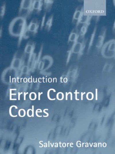 Cover for Gravano, S. (Department of Physics, Department of Physics, University of Keele) · Introduction to Error Control Codes - Textbooks in Electrical and Electronic Engineering (Paperback Book) (2001)