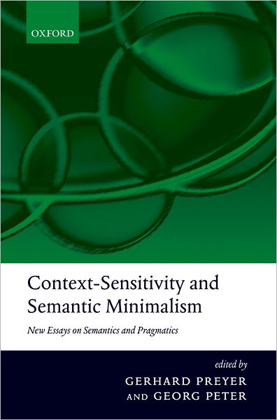 Cover for Gerhard Preyer · Context-Sensitivity and Semantic Minimalism: New Essays on Semantics and Pragmatics (Paperback Book) (2007)