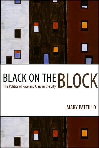 Cover for Mary Pattillo · Black on the Block: The Politics of Race and Class in the City (Hardcover Book) [Annotated edition] (2007)