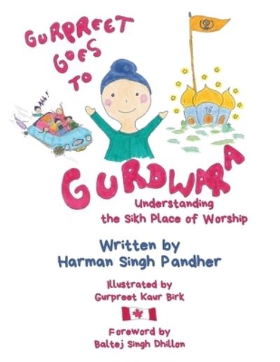 Gurpreet Goes to Gurdwara : Understanding the Sikh Place of Worship - Harman Singh Pandher - Livros - Tellwell Talent - 9780228830313 - 6 de julho de 2020