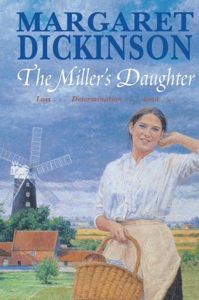 Cover for Margaret Dickinson · The Miller's Daughter (Pocketbok) (2011)