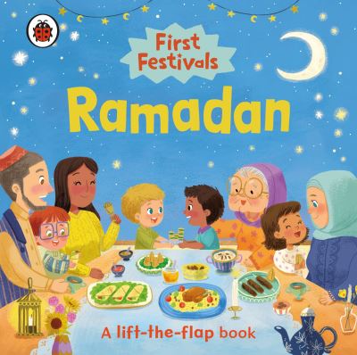 Cover for Ladybird · First Festivals: Ramadan: A Lift-the-Flap Book - First Festivals (Board book) (2022)