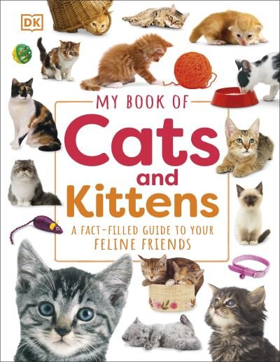 Cover for Dk · My Book of Cats and Kittens: A Fact-Filled Guide to Your Feline Friends - My Book of (Gebundenes Buch) (2023)