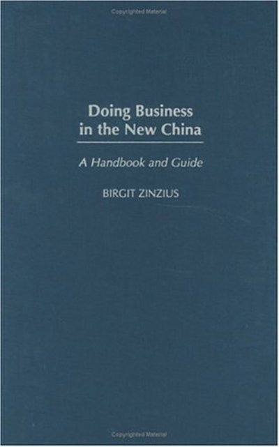 Cover for Birgit Zinzius · Doing Business in the New China: A Handbook and Guide (Hardcover Book) (2004)