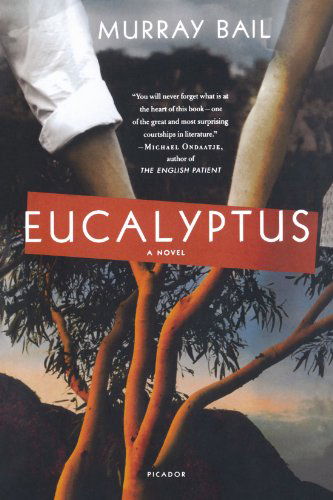 Cover for Murray Bail · Eucalyptus: a Novel (Paperback Book) [1st edition] (2007)