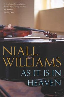 As It Is in Heaven - Niall Williams - Książki - Pan Macmillan - 9780330375313 - 6 stycznia 2006