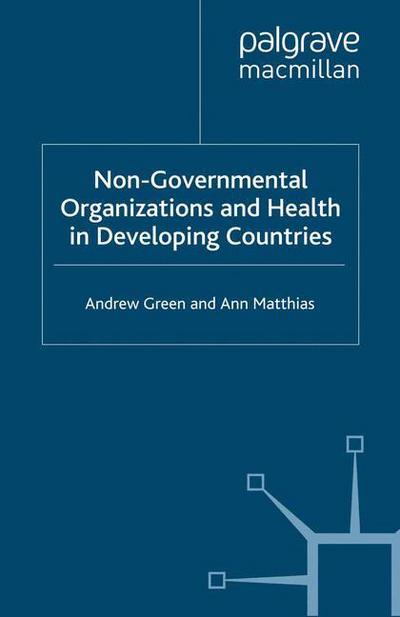 Cover for A. Green · Non-Governmental Organizations and Health in Developing Countries (Taschenbuch) (1996)