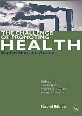 Moyra Sidell · The Challenge of Promoting Health: Exploration and Action (Paperback Book) [2nd ed. 2002 edition] (2002)