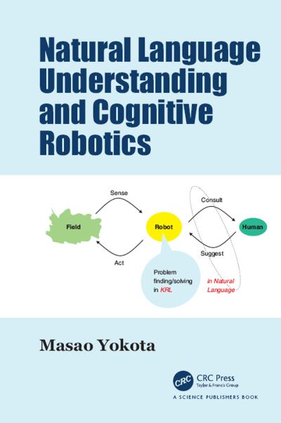 Cover for Masao Yokota · Natural Language Understanding and Cognitive Robotics (Hardcover Book) (2019)