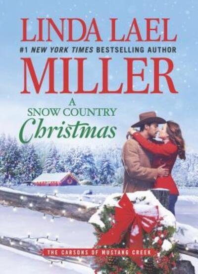 Cover for Linda Lael Miller · A Snow Country Christmas (The Carsons of Mustang Creek) (Bok) (2017)