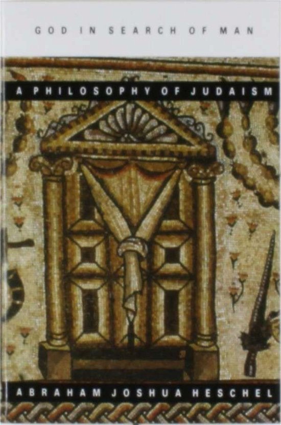 Cover for Abraham Joshua Heschel · God in Search of Man: A Philosophy of Judaism (Paperback Book) [Reprint edition] (1976)