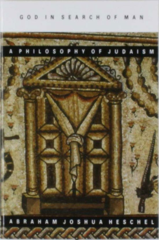 Cover for Abraham Joshua Heschel · God in Search of Man: A Philosophy of Judaism (Taschenbuch) [Reprint edition] (1976)