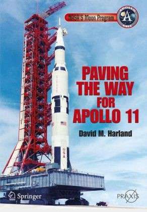 Cover for David M. Harland · NASA's Moon Program: Paving the Way for Apollo 11 - Springer Praxis Books (Taschenbuch) [2009 edition] (2009)