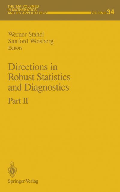 Cover for Stahel, Werner (Swiss Federal Institute of Technology, Zurich, Switzerland) · Directions in Robust Statistics and Diagnostics: Conference : Selected Papers - the Ima Volumes in Mathematics and Its Applications (Hardcover Book) (1991)